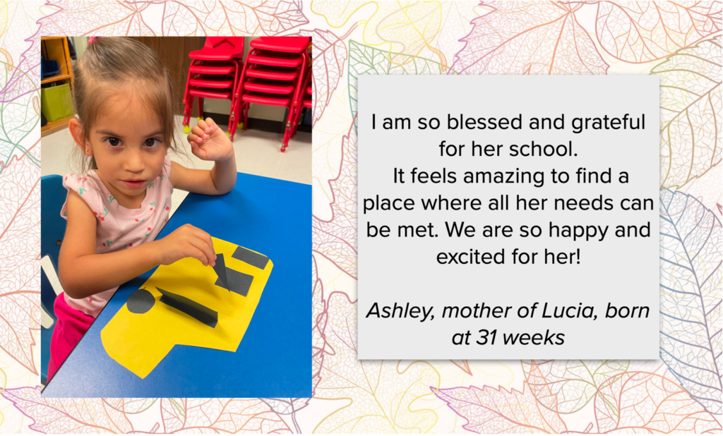 "I am so blessed and grateful for her school. It feels amazing to find a place where all her needs can be met. We are so happy and excited for her!"