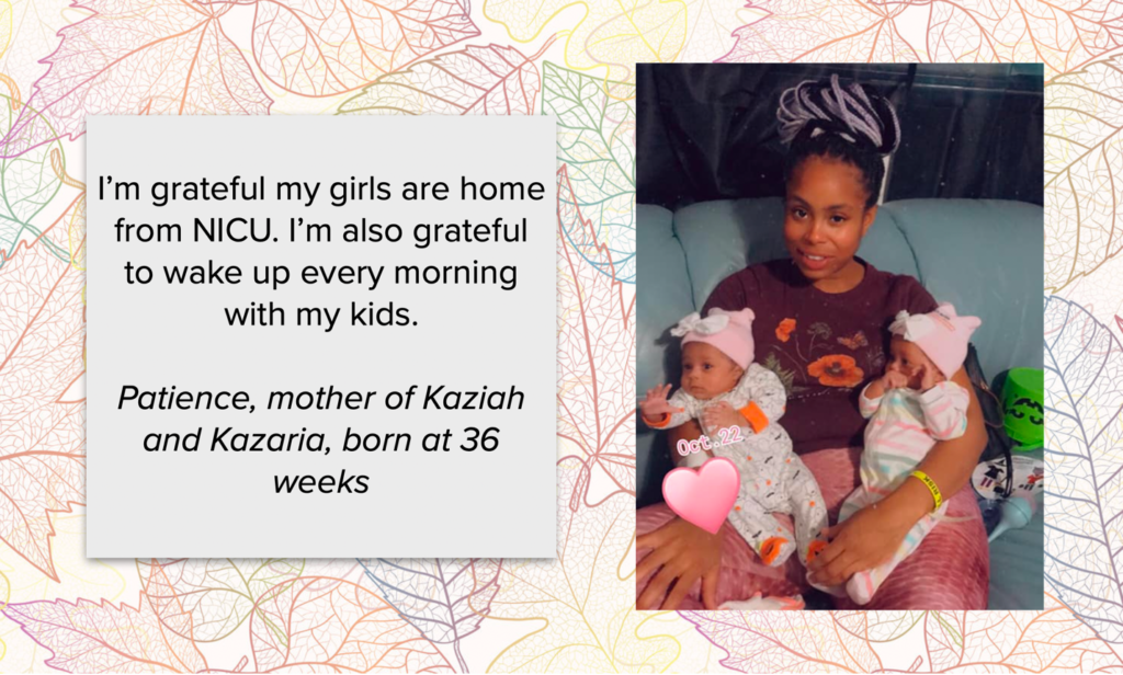 "I'm grateful my girls are home from NICU. I'm also grateful to wake up every morning with my kids."